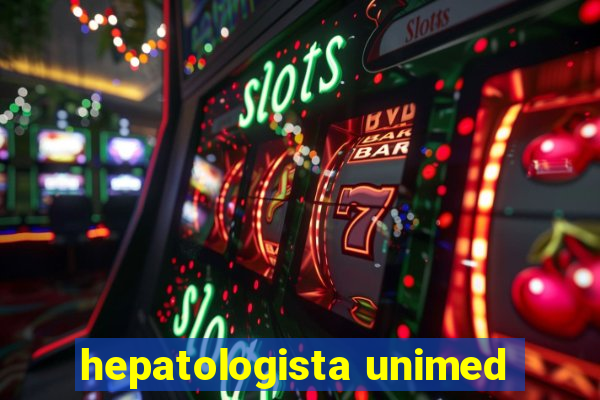 hepatologista unimed